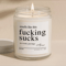 Funny Comfort Candle This Sucks Candle Support Gift Breakup Gift Mental Health Gift Encouragement G 0
