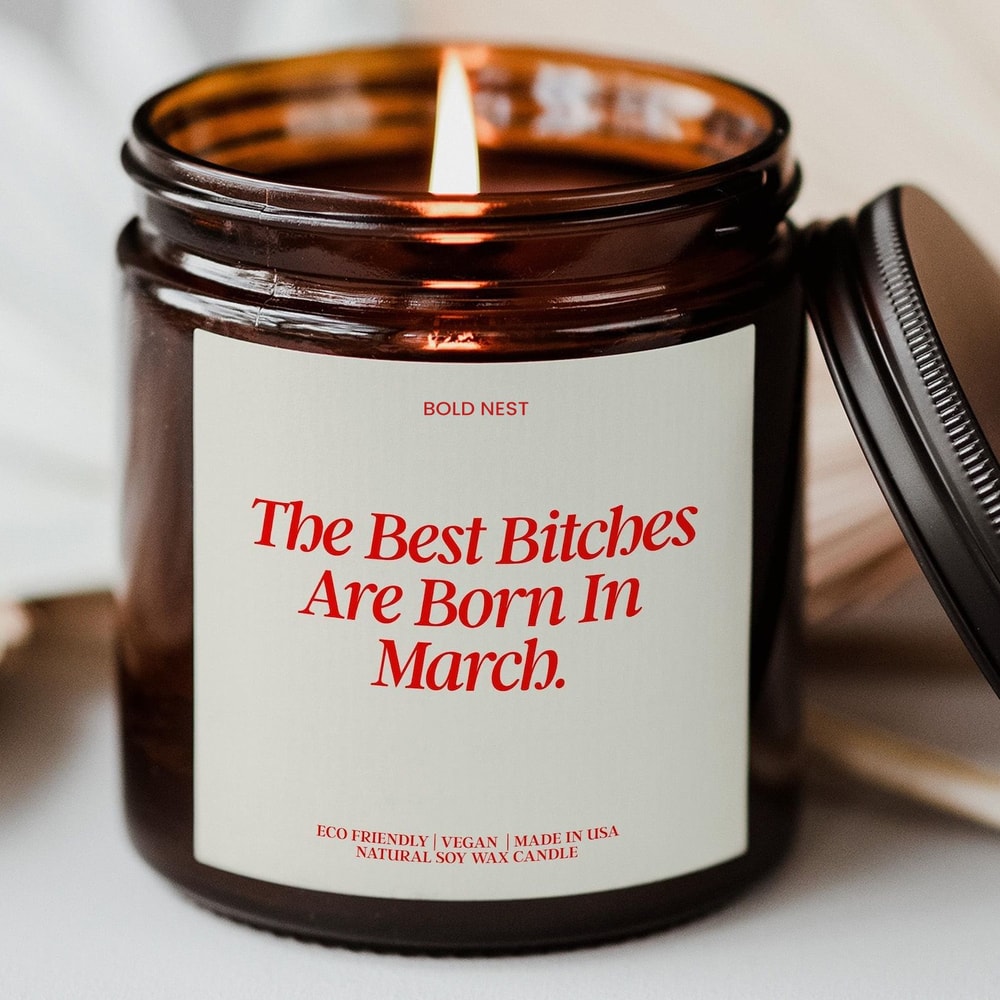 March Birthday Candle Funny Best Bitches Are Born In March Custom Zodiac Pisces Aries Birth Month 0