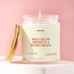funny dentist candle gift, dental hygienist gift, smells like the opposite of a patient's mouth, dental assistant gift