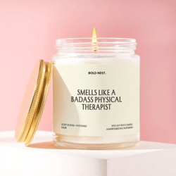 physical therapist gift candle, funny pt gift, smells like a badass physical therapist, physical therapy gift