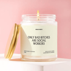 social worker gift only bad bitches are social workers candle funny unique handmade personalized appreciation for her