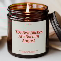 best bitches born in august birthday candle funny zodiac gift for her