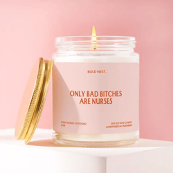 nurse gift only bad bitches are nurses candle funny unique handmade personalized graduate holiday friend medical worker