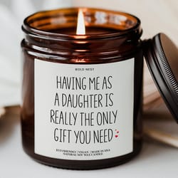 having me as a daughter candle – funny mothers day gift for mom, personalized birthday & scented keepsake candle