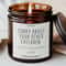 Funny Mom Candle Gift Sorry About Your Other Children Mothers Day Birthday Gift From Daughter 0