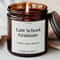 Future Lawyer To Be Gift Law School Survivor Funny Graduation Candle Keepsake 0