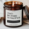 Personalized PhD Graduation Candle Funny Doctorate Gift For PhD Graduate Dissertation Defense Keep 0
