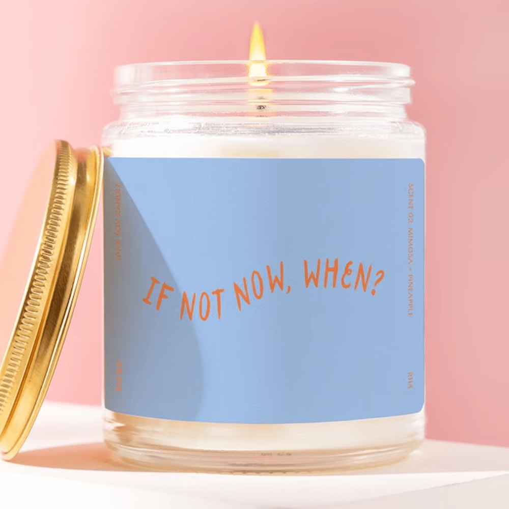 If Not Now When Candle Motivational Quote Gift Inspirational Candle Productivity Gift Encouragement 0