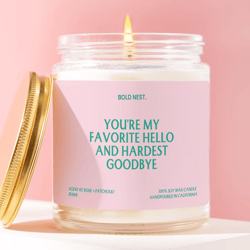 you're my favorite hello and hardest goodbye candle romantic gift couple gift long distance relationship gift love quote