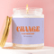Change Is Uncomfortable Candle Motivational Gift Self Growth Candle Inspirational Quote Candle Ther 0