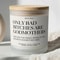 Funny Godmother Proposal Candle Gift Only Bad Bitches Are Godmothers Custom Godmother Appreciation 0