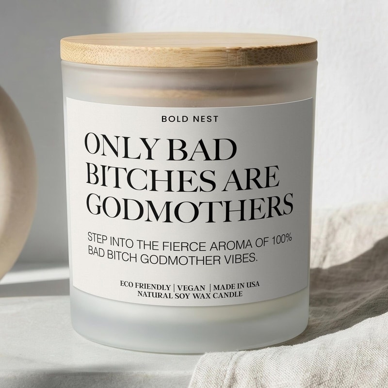 Funny Godmother Proposal Candle Gift Only Bad Bitches Are Godmothers Custom Godmother Appreciation 0