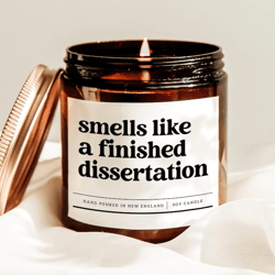 dissertation candle gift, phd graduation candle, funny graduate gift, smells like a finished dissertation