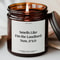 New Homeowner Gift Smells Like Scented Candle Funny Housewarming Closing Day Gift 0
