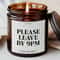 Please Leave By 9 Candle Funny Housewarming Gift Introvert New Home Decor Candle 0