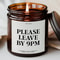 Please Leave By 9 Candle Funny Housewarming Gift Introvert New Home Decor Candle 0