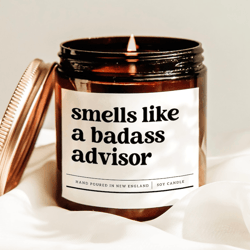 funny advisor candle gift for mentor, academic advisor gift, boss advisor candle, smells like a badass advisor