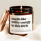 Smells Like Wifey Energy In This Bitch Candle Funny Girlfriend Gift Sassy Wife Material Soy Candle 0