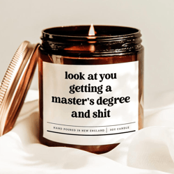 look at you getting a master's degree and shit candle, funny masters graduation gift for college graduate friend