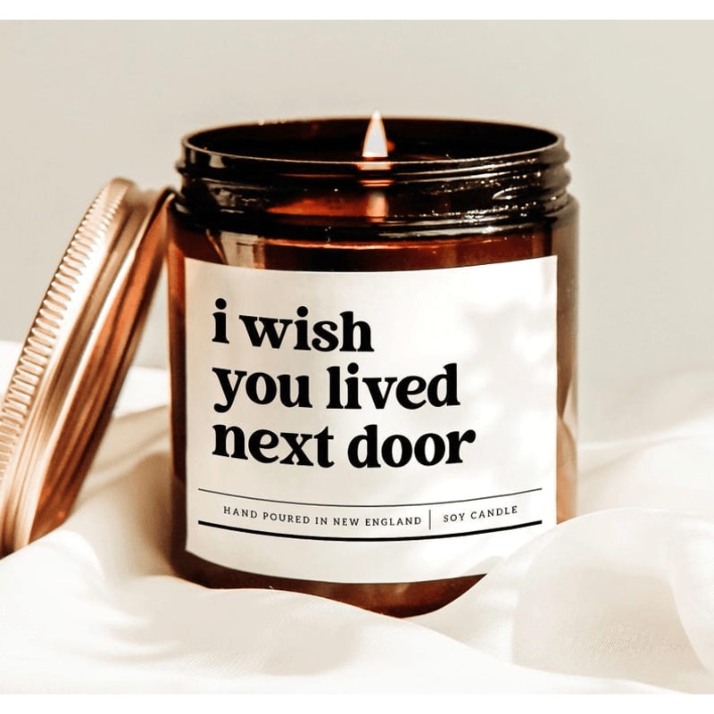 I Wish You Lived Next Door Candle Long Distance Friendship Gift Romantic Soy Candle For Someone You 0