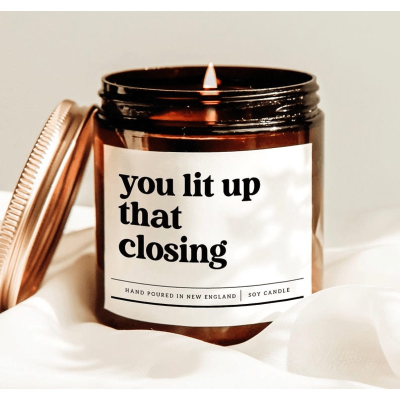 You Lit Up That Closing Candle Funny Realtor Gift Real Estate Agent Soy Candle For Closing Day Cele 0