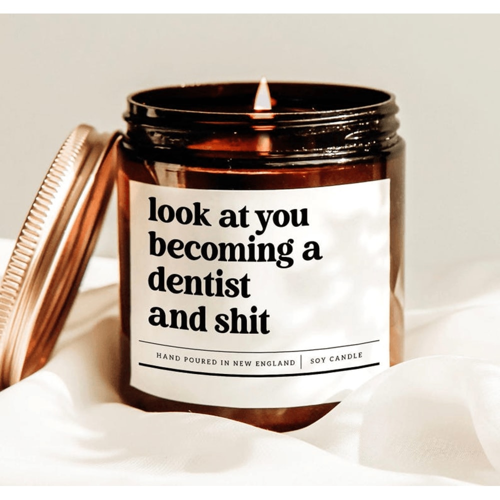 Look At You Becoming A Dentist And Shit Candle Funny Dental School Graduation Gift For Future Denti 0
