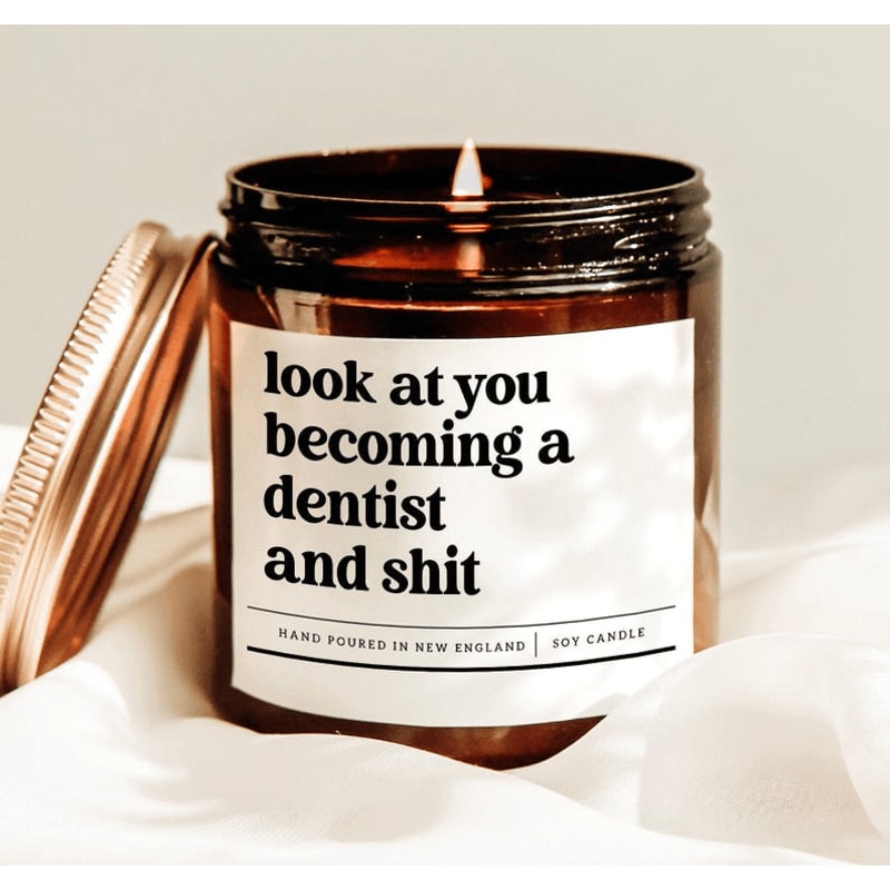 Look At You Becoming A Dentist And Shit Candle Funny Dental School Graduation Gift For Future Denti 0