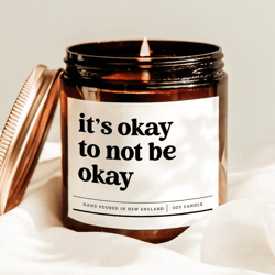 its okay to not be okay candle, inspirational mental health gift for self care healing and encouragement
