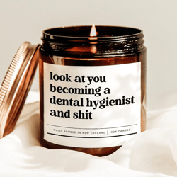 look at you becoming a dental hygienist candle, funny dental hygienist graduation gift