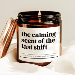 the calming scent of the last shift candle, coworker goodbye gift, retirement candle