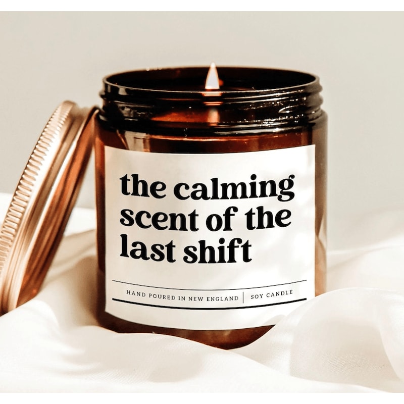 The Calming Scent Of The Last Shift Candle Coworker Goodbye Gift Retirement Candle 0