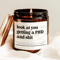 Funny Friendship Gift Sarcastic Candle Best Friend Gift Funny Relationship Gift Coworker Gift Appre 0