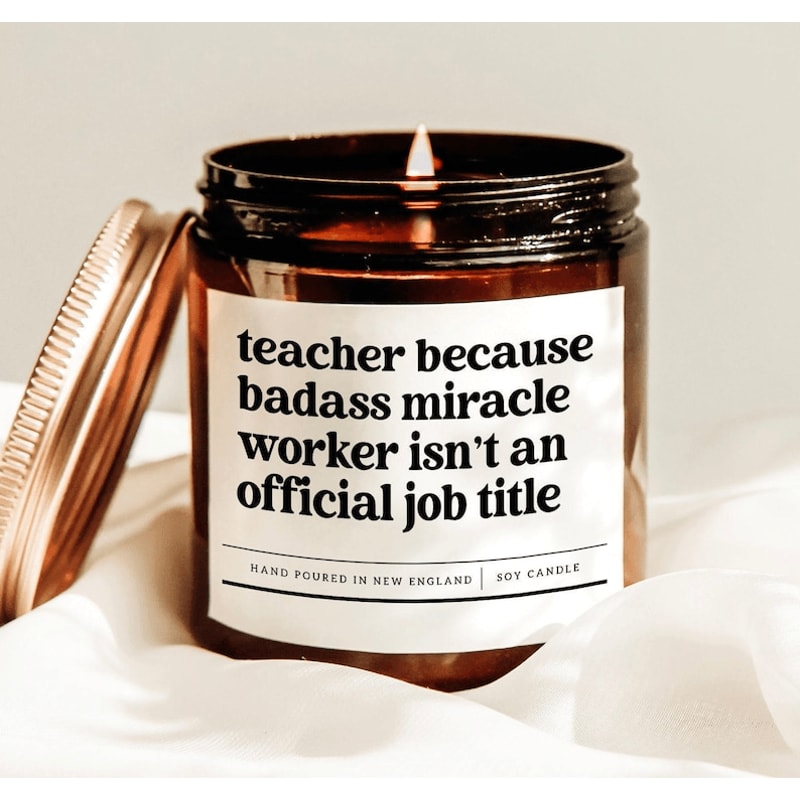 Teacher Because Badass Miracle Worker Is Not An Official Job Title Candle Funny Teacher Appreciatio 0
