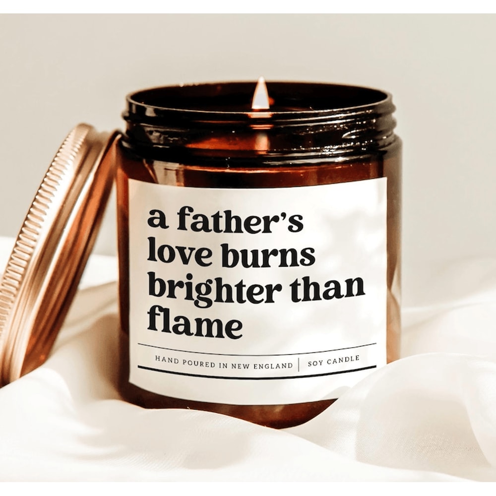 A Fathers Love Burns Brighter Than Flame Candle Sentimental Dad Gift Fathers Day Soy Candle Decor G 0