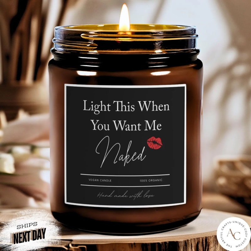 Light When You Want Me Naked Candle Gift For Boyfriend Naughty Valentines Day Relationship Candle 0