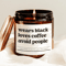 Wears Black Loves Coffee Avoid People Funny Introvert Candle Goth Coffee Lover Soy Candle Cozy Home 0
