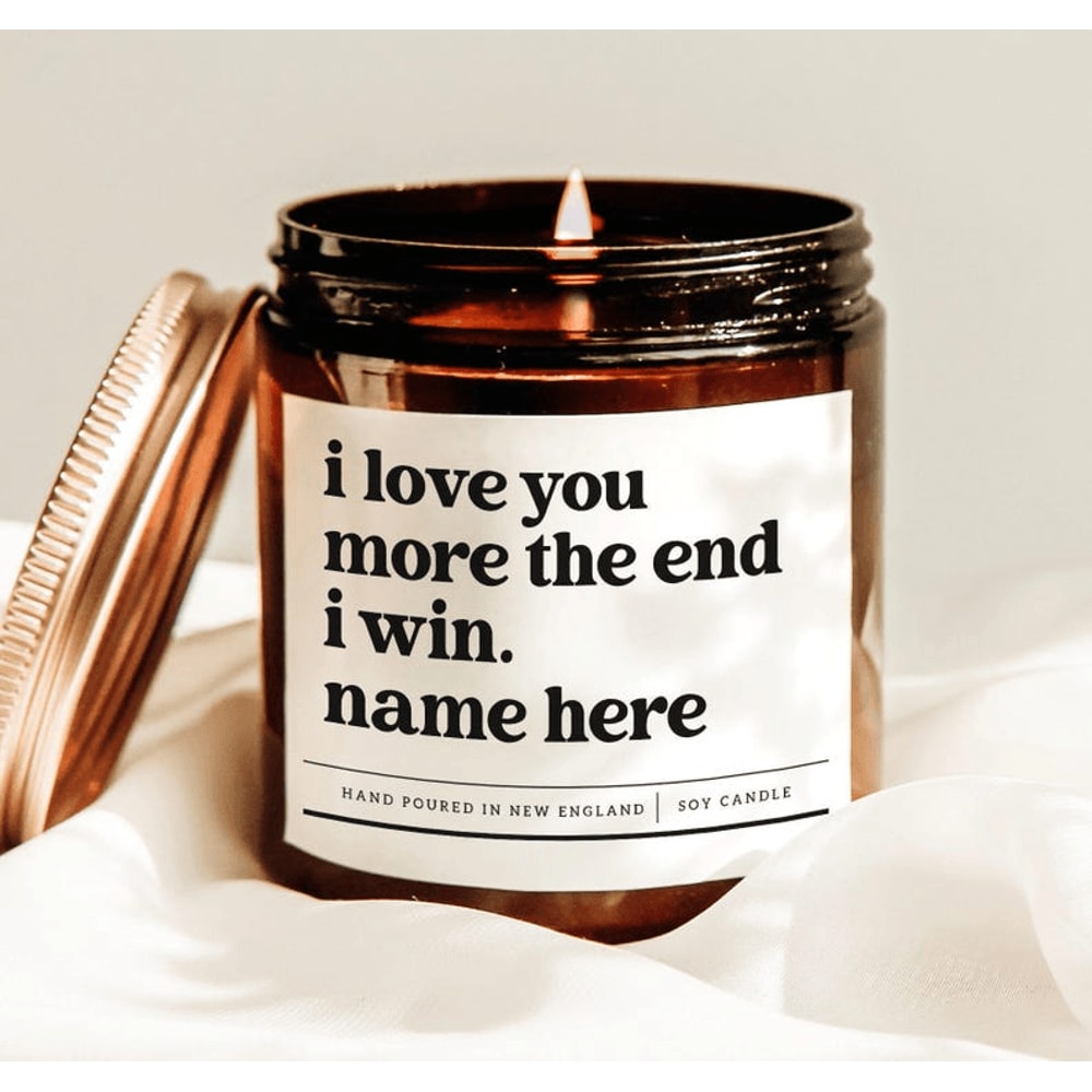 I Love You More The End I Win Custom Name Candle Funny Relationship Gift Romantic Soy Candle For Co 0