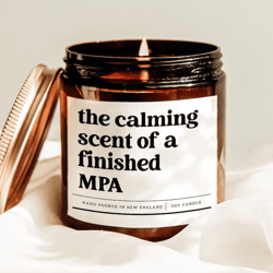 the calming scent of a finished mpa candle graduation gift masters degree soy candle student gift