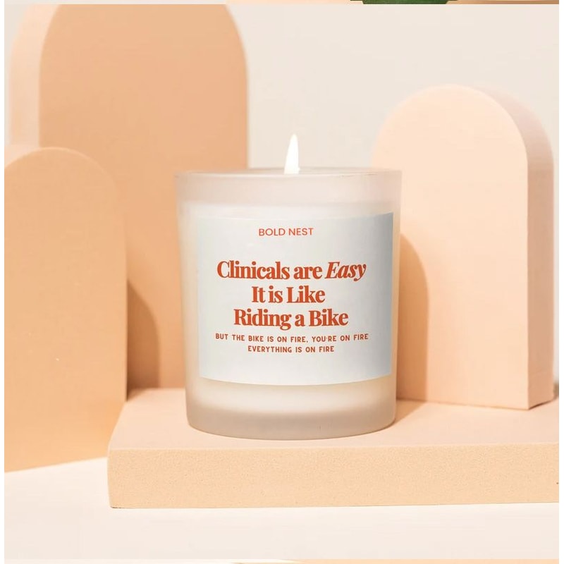 Funny Clinicals Candle Gift For Nursing Students Clinicals Are Easy Nurse Graduation Gift Nursing 0