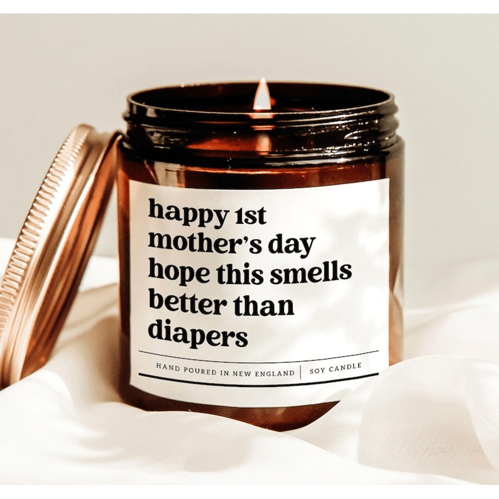 Happy 1st Mothers Day Candle Funny New Mom Gift Hope This Smells Better Than Diapers Soy Candle Gif 0