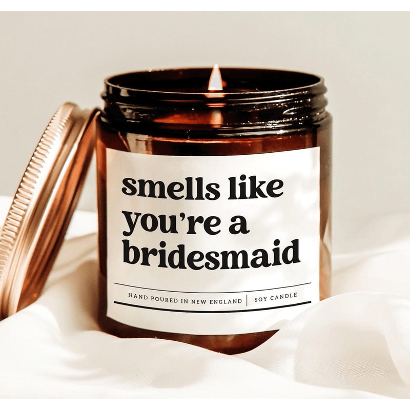 Smells Like Youre A Bridesmaid Candle Funny Bridesmaid Proposal Gift Bridal Party Soy Candle Weddin 0