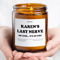 Funny Karen Candle Karens Last Nerve Candle Personalized Karen Gift Funny Coworker Gift 9 Oz Soy Ca 0