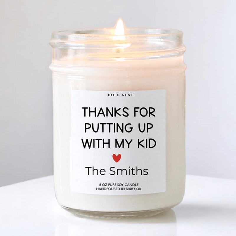 Funny Teacher Appreciation Candle Thanks For Putting Up With My Kid Personalized Teacher Thank You 0