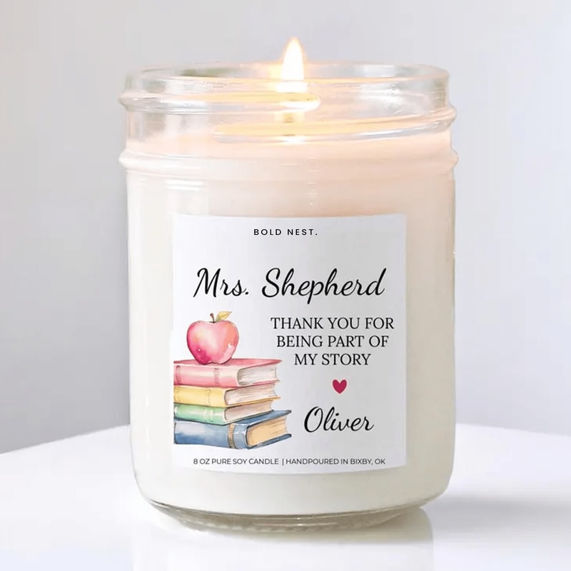 Personalized Teacher Appreciation Candle Thank You For Being Part Of My Story Teacher Thank You Gif 0