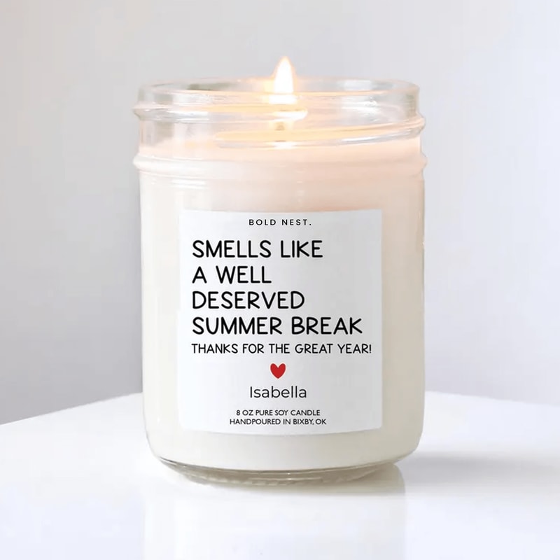 Funny Teacher Appreciation Candle Smells Like A Well Deserved Summer Break End Of Year Teacher Gift 0