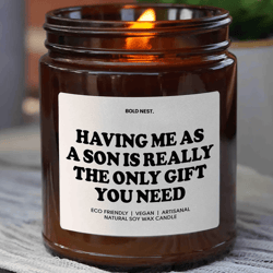 having me as a son candle – funny son gift soy candle for mom's birthday & mother's day