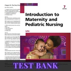 Test Bank for Introduction to Maternity and Pediatric Nursing 7th Edition by Leifer | Introduction to Maternity and Pedi