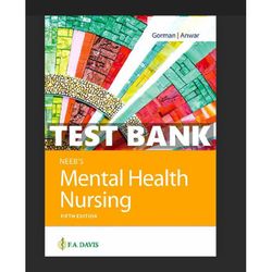 Neebs Mental Health Nursing Fifth Edition by Gorman Test Bank All Chapters | Neebs Mental Health Nursing Fifth Edition b