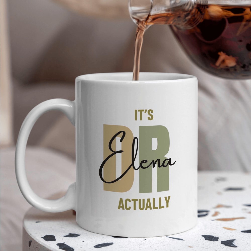 Its Doctor Actually Mug Personalized Doctor Graduation Gift Ceramic Coffee Mug Custom Dr Gift For H 0
