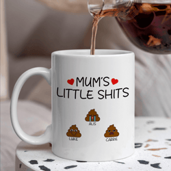 mums little shits mug, funny mom gift mug, personalized ceramic coffee mug, mothers day gift cup
